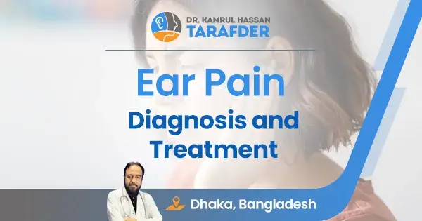 Ear pain treatment in Dhaka, Bangladesh
